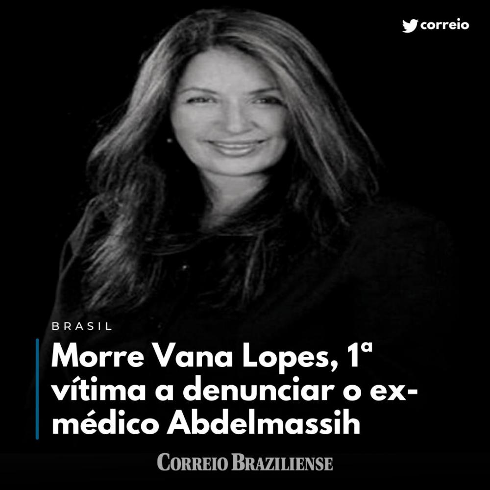 Morre Vana Lopes, 1ª vítima a denunciar o ex-médico Abdelmassih